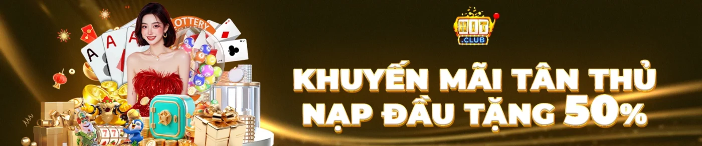 Hitclub khuyến mãi nạp đầu 50%