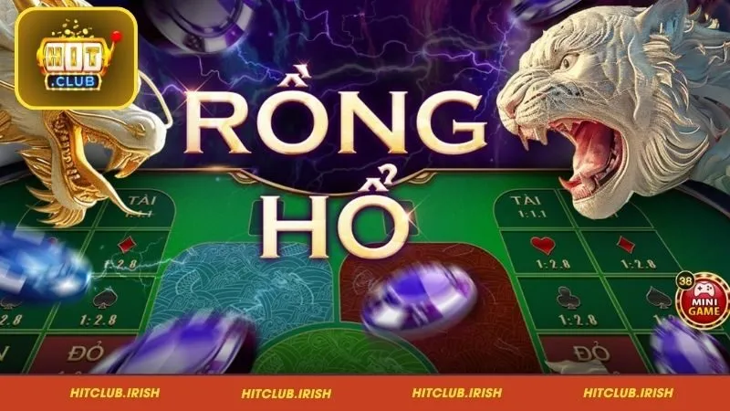 Khái quát về Rồng Hổ HitClub